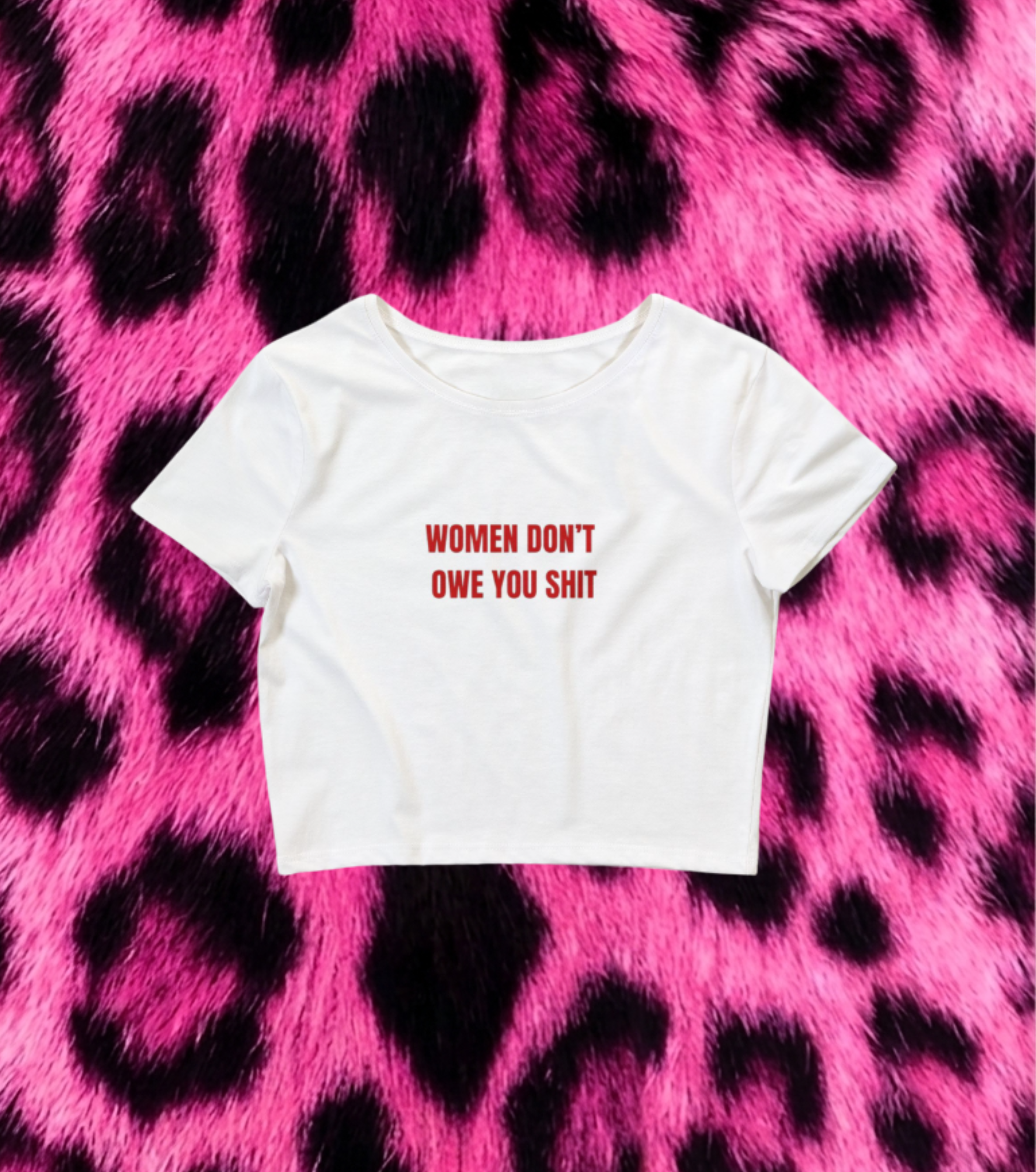 "Women Don’t Owe You Sh*t" Crop Tee — Crop Tee