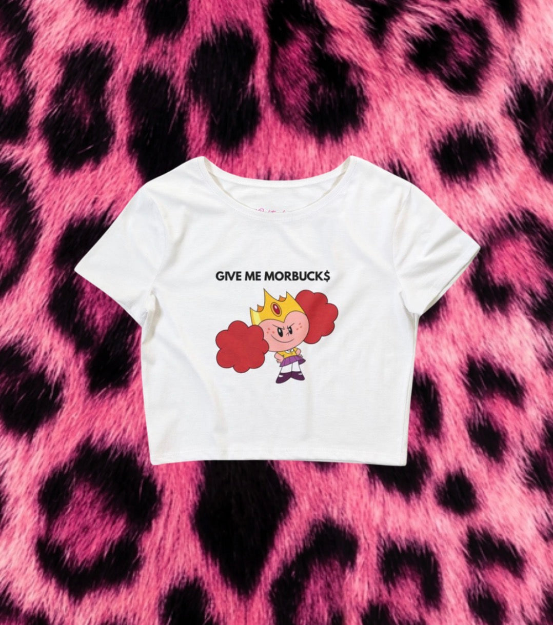 "Give Me Morbuck$" Princess Crop Tee