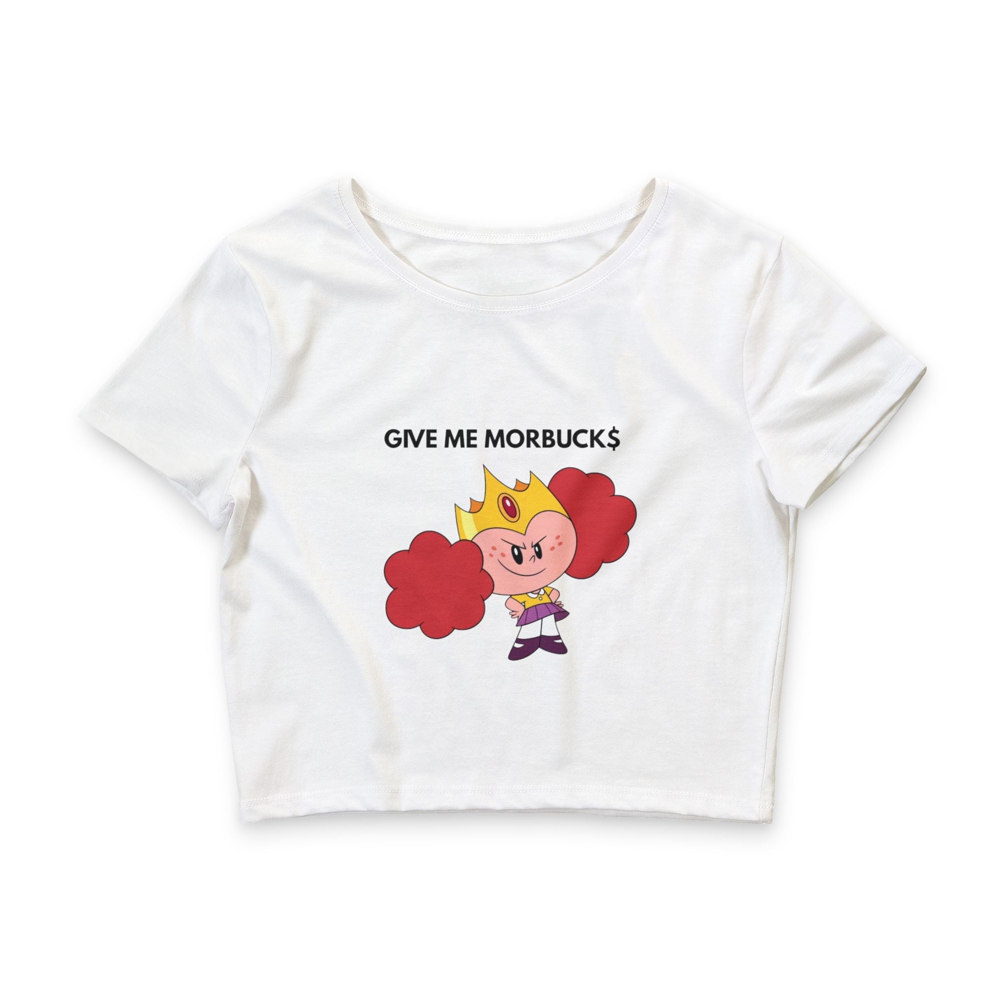 "Give Me Morbuck$" Princess Crop Tee